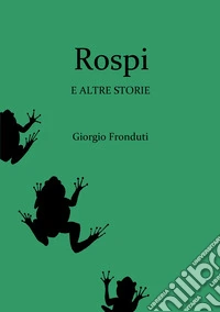 Rospi e altre storie libro