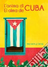 L'anima di Cuba-El alma de Cuba libro di Puig Correa Jarinton