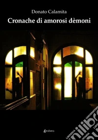 Cronache di amorosi dèmoni libro