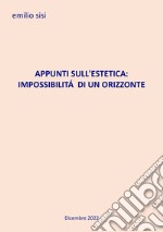 Appunti sull'estetica: impossibilità di un orizzonte libro