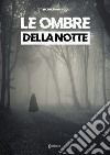 Le ombre della notte libro