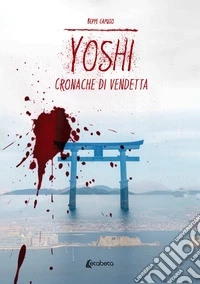 Yoshi. Cronache di vendetta