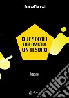 Due secoli due omicidi un tesoro libro