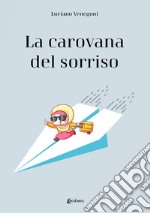 La carovana del sorriso libro