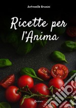 Ricette per l'anima libro