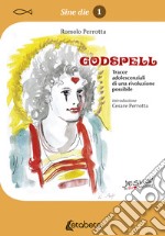 Godspell. Tracce adolescenziali di una rivoluzione possibile libro