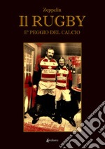 Il rugby è peggio del calcio libro