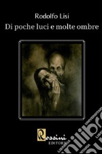 Di poche luci e molte ombre libro