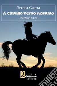 A cavallo verso nessuno