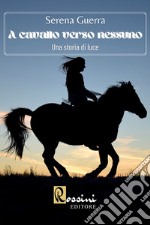 A cavallo verso nessuno libro