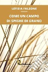 Come un campo di spighe di grano libro