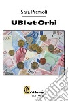 UBI et Orbi (Sara, la figlia del boss, il caso UBI Banca) libro