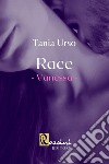 Race: Vanessa libro di Urso Tania