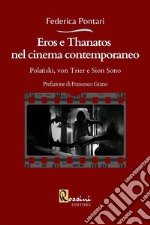 Eros e Thanatos nel cinema contemporaneo: Polanski, von Trier e Sion Sono libro