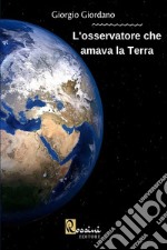 L'osservatore che amava la Terra