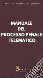 Manuale del processo penale telematico libro