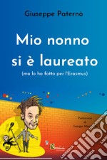 Mio nonno si è laureato (ma lo ha fatto per l'Erasmus)