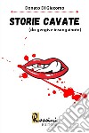 Storie cavate (da gengive insanguinate) libro