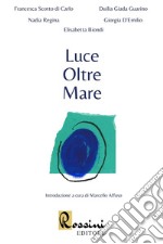 Luce oltre mare libro