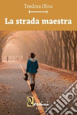 La strada maestra libro