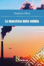 La macchina della nebbia libro