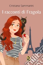 I racconti di Fragola