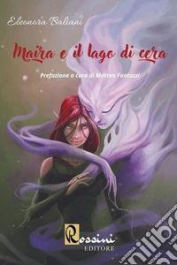 Maira e il lago di cera