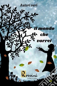 Il mondo che vorrei libro