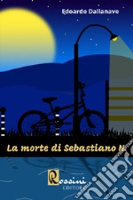 La morte di Sebastiano N. libro