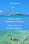 Storia di una ex Testimone di Geova-History of an ex Jehovah Witness. Ediz. bilingue libro