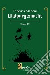 Walpurgisnacht. Vol. 3 libro di Marioni Federica