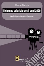 Il cinema orientale degli anni 2000 libro