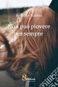 Non può piovere per sempre