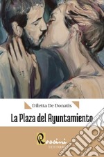 La plaza del Ayuntamiento libro