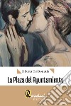 La plaza del Ayuntamiento libro