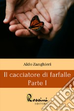 Il cacciatore di farfalle. Vol. 1 libro