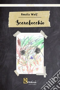 Scarabocchio. Ediz. illustrata libro