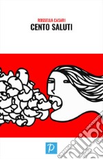 Cento saluti libro