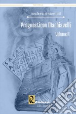 Prognosticon Machiavelli. Vol. 2 libro