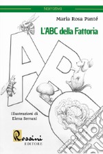 L'ABC della fattoria. Ediz. illustrata libro