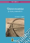 Unica essenza. Guida per giovani batteristi libro di Brunetti Giovanni