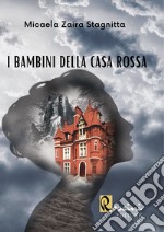 I bambini della casa rossa