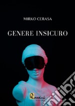 Genere insicuro libro