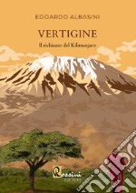 Vertigine. Il richiamo del Kilimanjaro