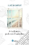 Aria di mare, profumo di salsedine libro