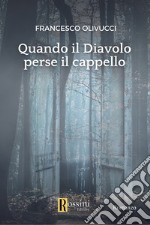 Quando il diavolo perse il cappello libro