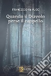 Quando il diavolo perse il cappello libro