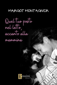 Quel tuo posto nel letto, accanto alla mammina libro