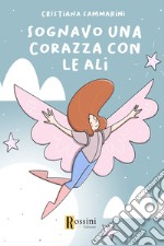 Sognavo una corazza con le ali