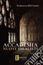 Accademia nuovi idealisti libro